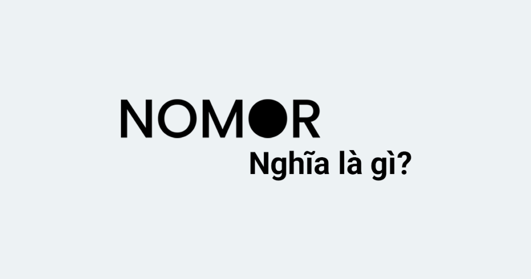 Nomor nghĩa là gì? Nomor nghĩa là gì?