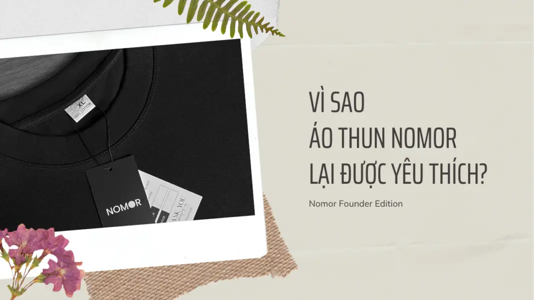 Vì sao áo thun Nomor lại được yêu thích? Vì sao áo thun Nomor lại được yêu thích?