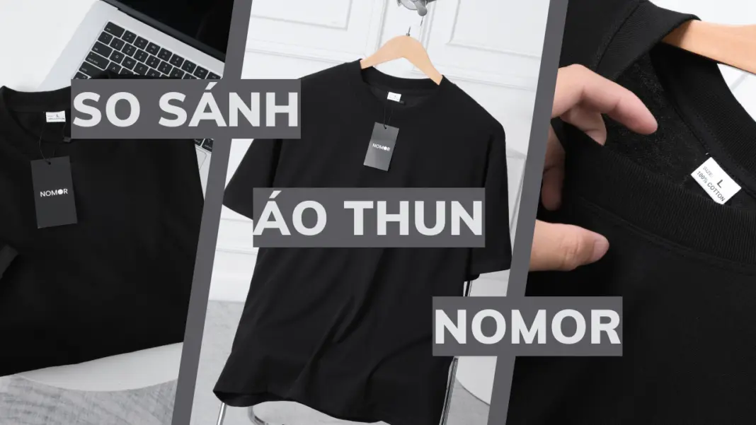 So sánh áo thun Nomor Founder Edition V2 và áo thun giá rẻ - Đầu tư thông minh So sánh trực quan áo thun Nomor 100% cotton và áo thun giá rẻ pha PE